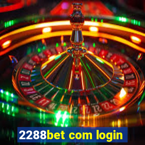 2288bet com login